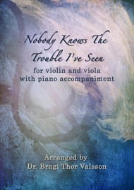 Nobody Knows The Trouble I've Seen - Duet for Violin and Viola with Piano accompaniment P.O.D cover Thumbnail